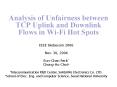 Analysis of Unfairness between TCP Uplink and Downlink Flows in WiFi Hot Spots PowerPoint PPT Presentation