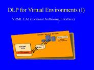 DLP for Virtual Environments I