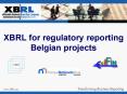XBRL for regulatory reporting Belgian projects PowerPoint PPT Presentation