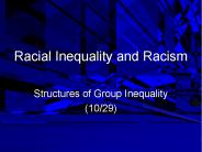 Racial Inequality and Racism