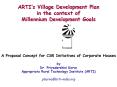 ARTIs Village Development Plan in the context of Millennium Development Goals PowerPoint PPT Presentation