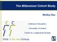 The Millennium Cohort Study PowerPoint PPT Presentation