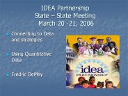 IDEA Partnership State State Meeting March 20 21, 2006