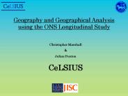 Geography and Geographical Analysis using the ONS Longitudinal Study