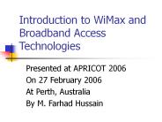 Introduction to WiMax and Broadband Access Technologies
