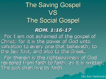 The Saving Gospel VS The Social Gospel