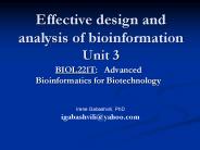 Effective design and analysis of bioinformation Unit 3