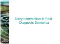 Early Intervention in PostDiagnosis Dementia PowerPoint PPT Presentation