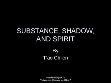 SUBSTANCE, SHADOW, AND SPIRIT