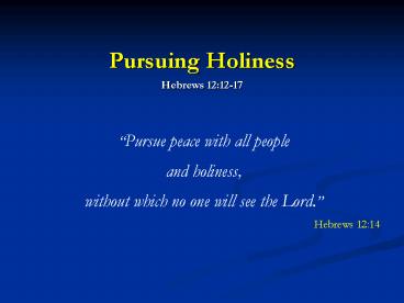 Pursuing Holiness Hebrews 12:1217