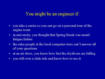 You might be an engineer if: