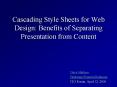 Cascading Style Sheets for Web Design: Benefits of Separating Presentation from Content PowerPoint PPT Presentation