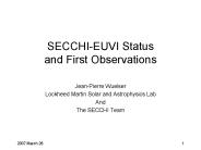 SECCHIEUVI Status and First Observations