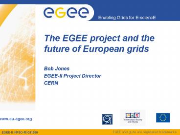 The EGEE project and the future of European grids