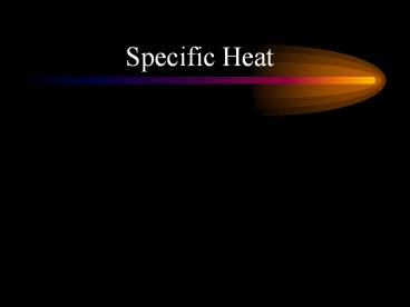 Specific Heat