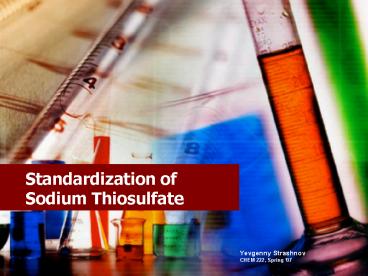 Standardization of Sodium Thiosulfate