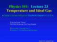 Physics 101: Lecture 23 Temperature and Ideal Gas PowerPoint PPT Presentation