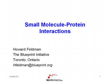 Small Molecule-Protein Interactions