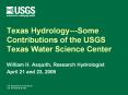 Texas HydrologySome Contributions of the USGS Texas Water Science Center PowerPoint PPT Presentation