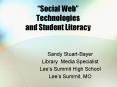 Social Web Technologies and Student Literacy PowerPoint PPT Presentation