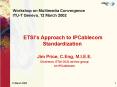 Workshop on Multimedia Convergence ITUT Geneva, 12 March 2002 PowerPoint PPT Presentation
