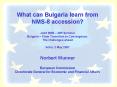 What can Bulgaria learn from NMS8 accession Joint BNB IMF Seminar Bulgaria From Transition to Conver PowerPoint PPT Presentation