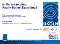 Is Metasearching Really Better Searching PowerPoint PPT Presentation