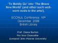 To Boldly Go into The Brave New World and other such wellworn nods to the arts, SCONUL Conference, 1 PowerPoint PPT Presentation