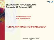 SEMINAR ON IP CABLECOM Brussels, 18 October 2001
