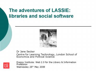 The adventures of LASSIE: libraries and social software