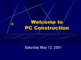 Welcome to PC Construction PowerPoint PPT Presentation