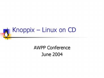 PPT – Knoppix Linux on CD PowerPoint presentation | free to view - id:  13aaf8-YTdiN