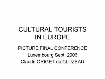 CULTURAL TOURISTS IN EUROPE