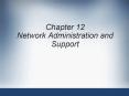 Chapter 12 Network Administration and Support PowerPoint PPT Presentation
