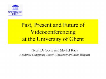 Past, Present and Future of Videoconferencing at the University of Ghent