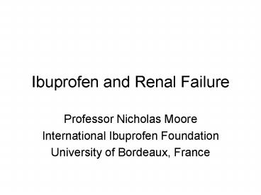 Ibuprofen and Renal Failure