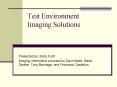 Test Environment Imaging Solutions PowerPoint PPT Presentation