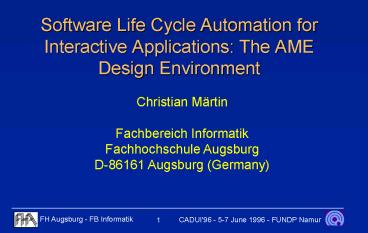Software Life Cycle Automation for Interactive Applications: The AME Design Environment