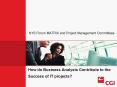 How do Business Analysts Contribute to the Success of IT projects PowerPoint PPT Presentation