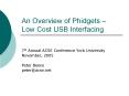 An Overview of Phidgets Low Cost USB Interfacing PowerPoint PPT Presentation