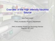 Overview of the High Intensity Neutrino Source