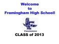 Welcome to Framingham High School PowerPoint PPT Presentation