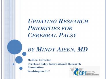 Updating Research Priorities for Cerebral Palsy  by Mindy Aisen, MD
