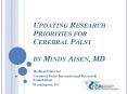 Updating Research Priorities for Cerebral Palsy  by Mindy Aisen, MD PowerPoint PPT Presentation