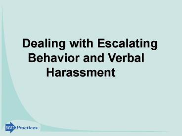 Dealing with Escalating Behavior and Verbal Harassment
