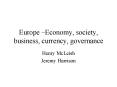 Europe Economy, society, business, currency, governance PowerPoint PPT Presentation