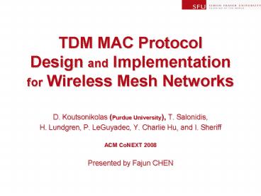 TDM MAC Protocol Design and Implementation for Wireless Mesh Networks