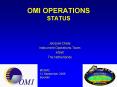 OMI OPERATIONS STATUS PowerPoint PPT Presentation
