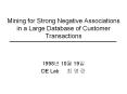 Mining for Strong Negative Associations in a Large Database of Customer Transactions PowerPoint PPT Presentation