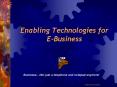 Enabling Technologies for EBusiness PowerPoint PPT Presentation